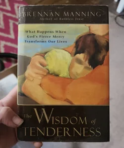 The Wisdom of Tenderness