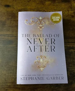 The Ballad of Never After (Barnes and Noble Exclusive Edition)