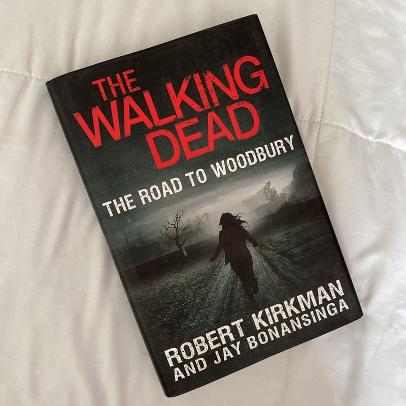 The Walking Dead: the Road to Woodbury by Robert Kirkman, Jay Bonansinga