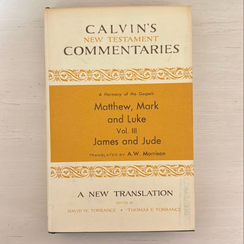 Calvin’s New Testament Commentaries - A Harmony of the Gospels Part 3