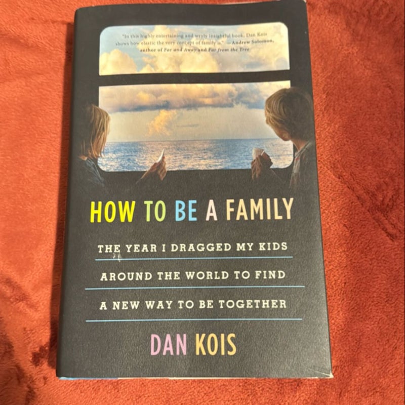 How to Be a Family