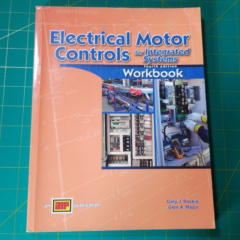 Electrical Motor Controls for Integrated Systems, Fourth Edition