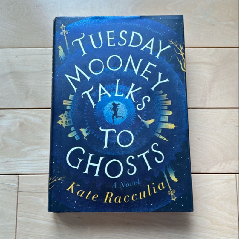 Tuesday Mooney Talks to Ghosts