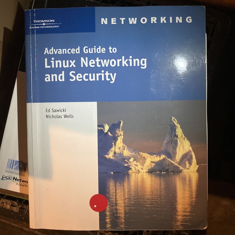 Advanced Guide to Linux Networking and Security