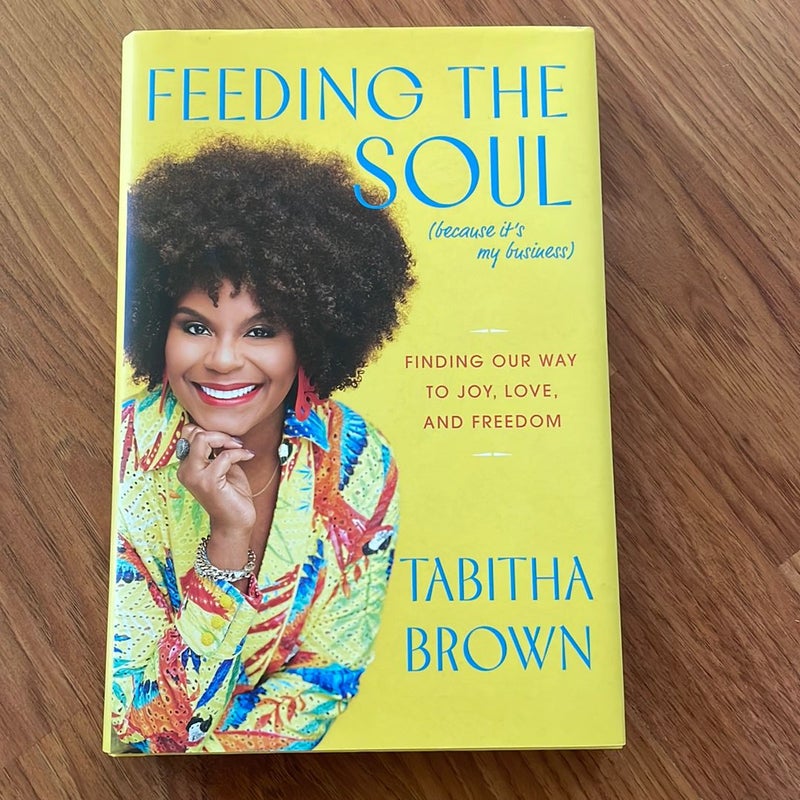 Feeding the Soul (Because It's My Business)