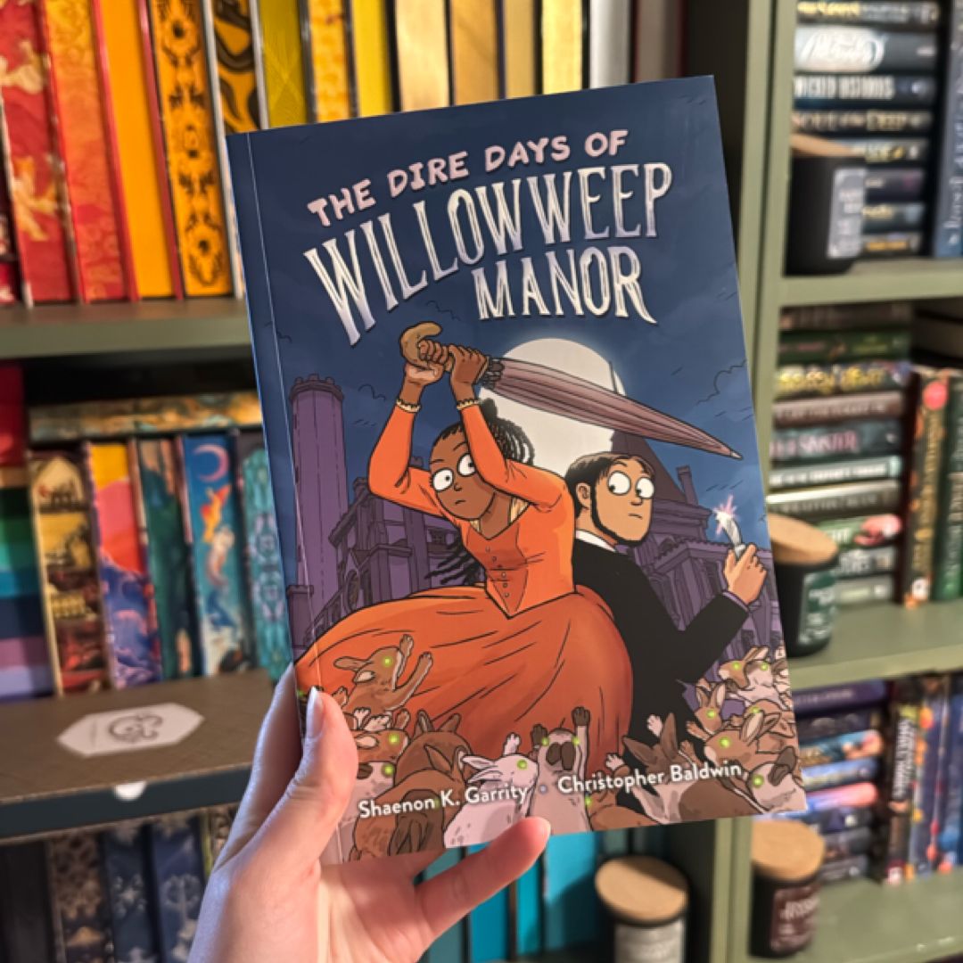 The Dire Days of Willowweep Manor