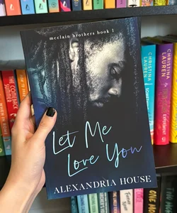 Let Me Love You (signed)