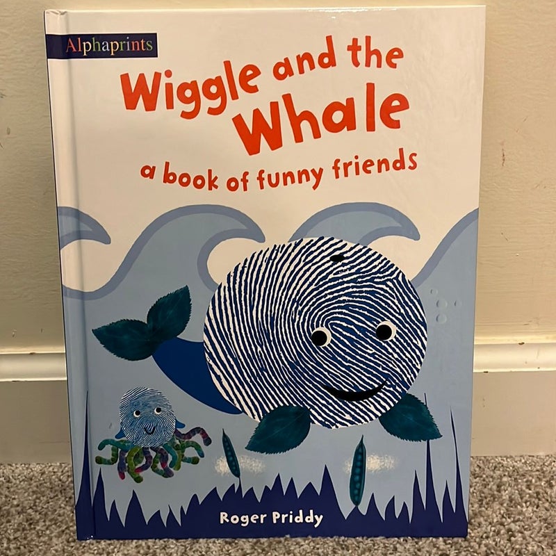 Wiggle and the Whale (an Alphaprints Picture Book)