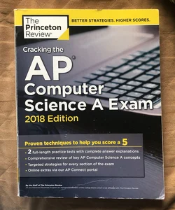 Cracking the AP Computer Science a Exam, 2018 Edition