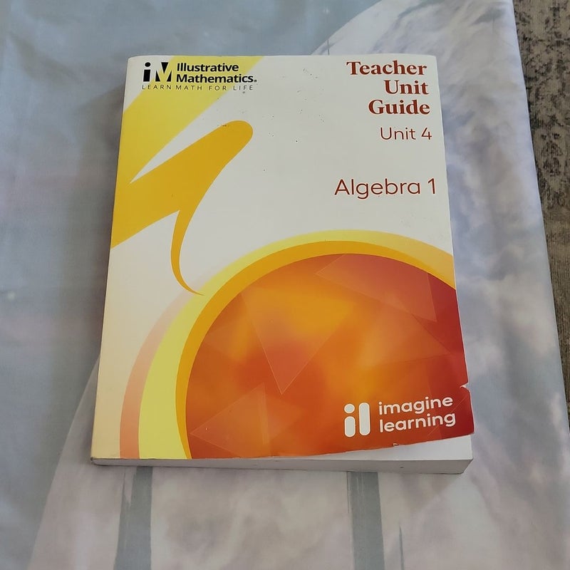 Teacher Unit Guide Unit 4 Algebra 1