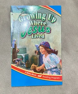 Growing Up Where Jesus Lived