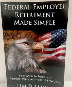 Federal Employee Retirement Made Simple