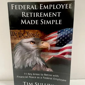 Federal Employee Retirement Made Simple