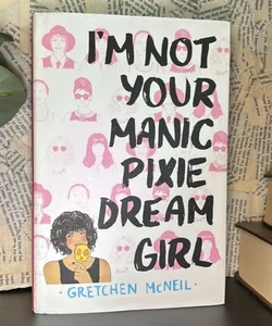 I'm Not Your Manic Pixie Dream Girl