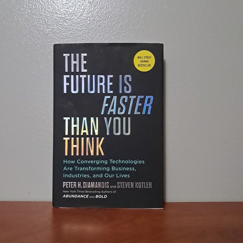The Future Is Faster Than You Think
