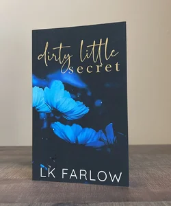 Dirty Little Secret - SIGNED 