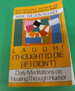 Laugh! I Thought I'd Die (If I Didn't)