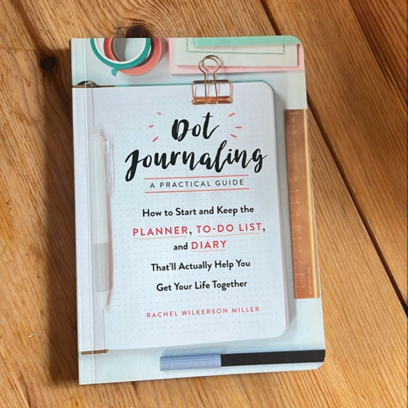 Dot Journaling--A Practical Guide