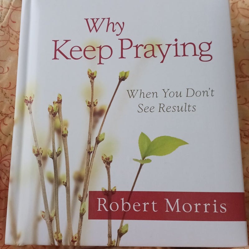 Why Keep Praying