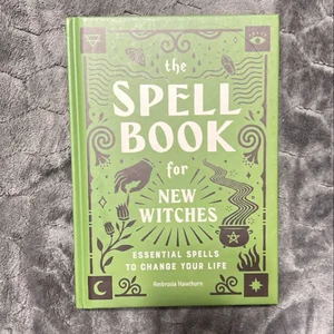 The Spell Book for New Witches