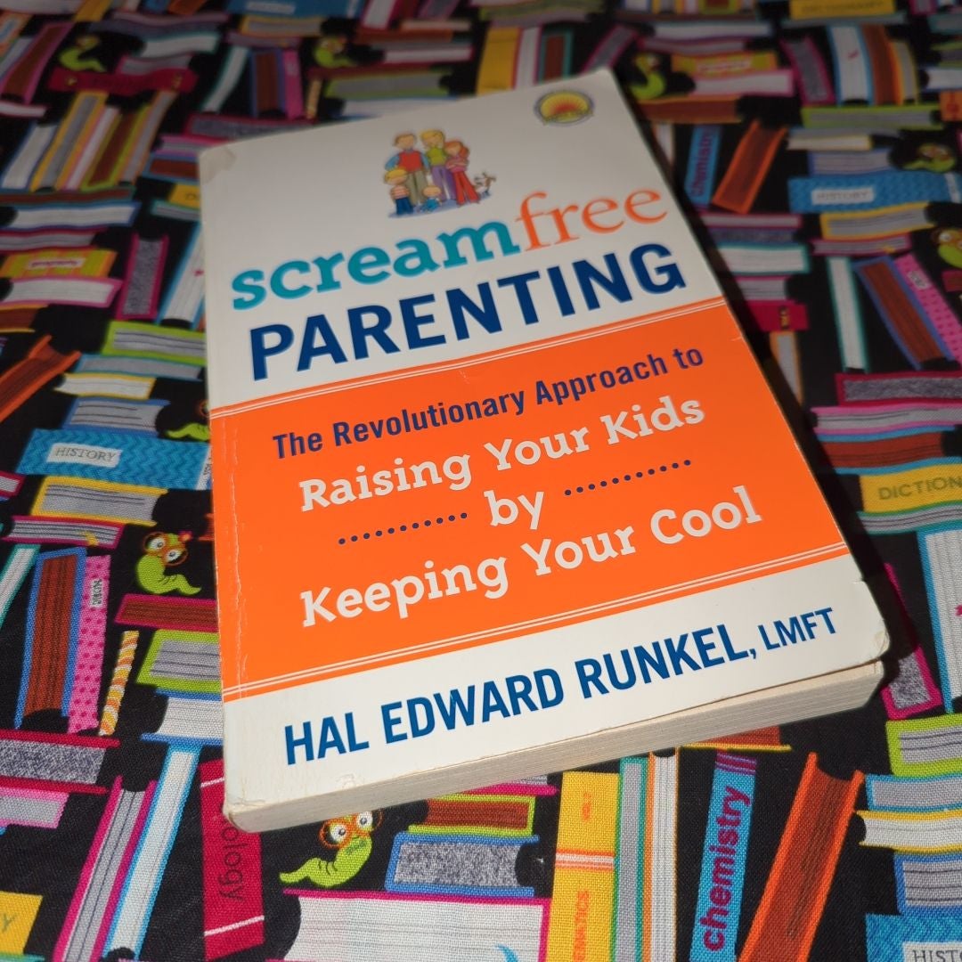 Screamfree Parenting, 10th Anniversary Revised Edition