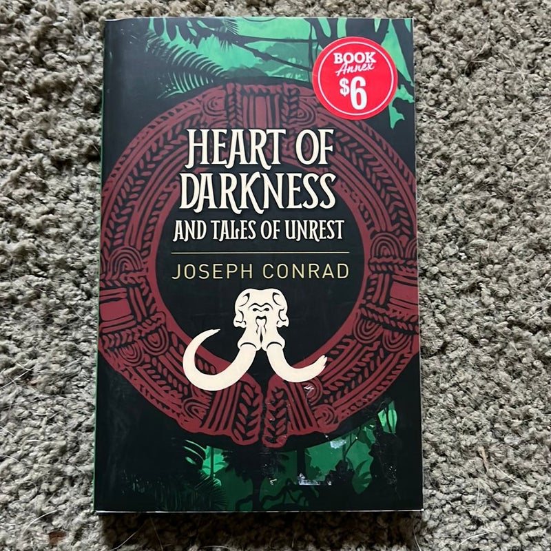 Heart of Darkness and Tales of Unrest