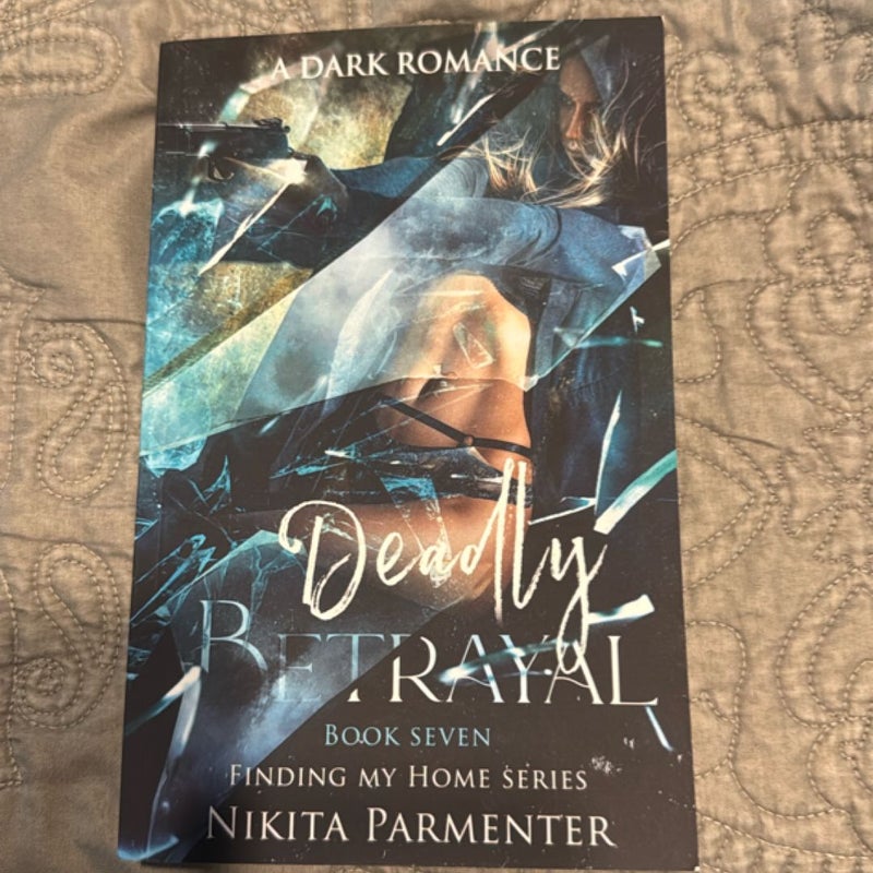 Deadly Betrayal (Finding My Home) Book 7