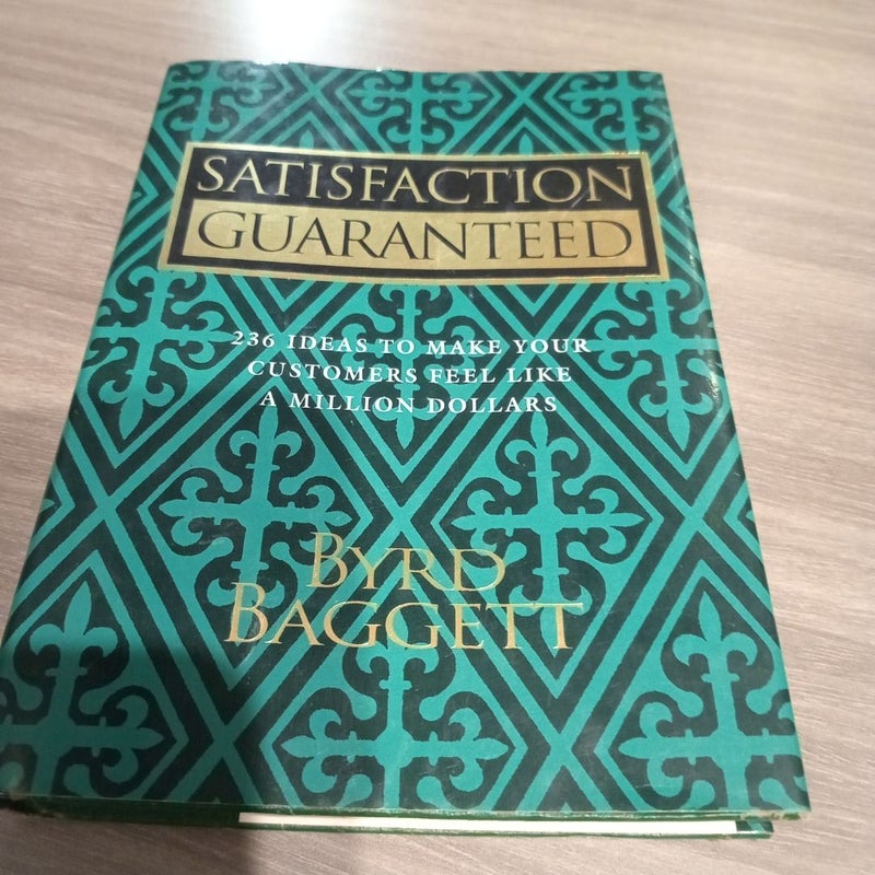 Satisfaction Guaranteed (First Edition)