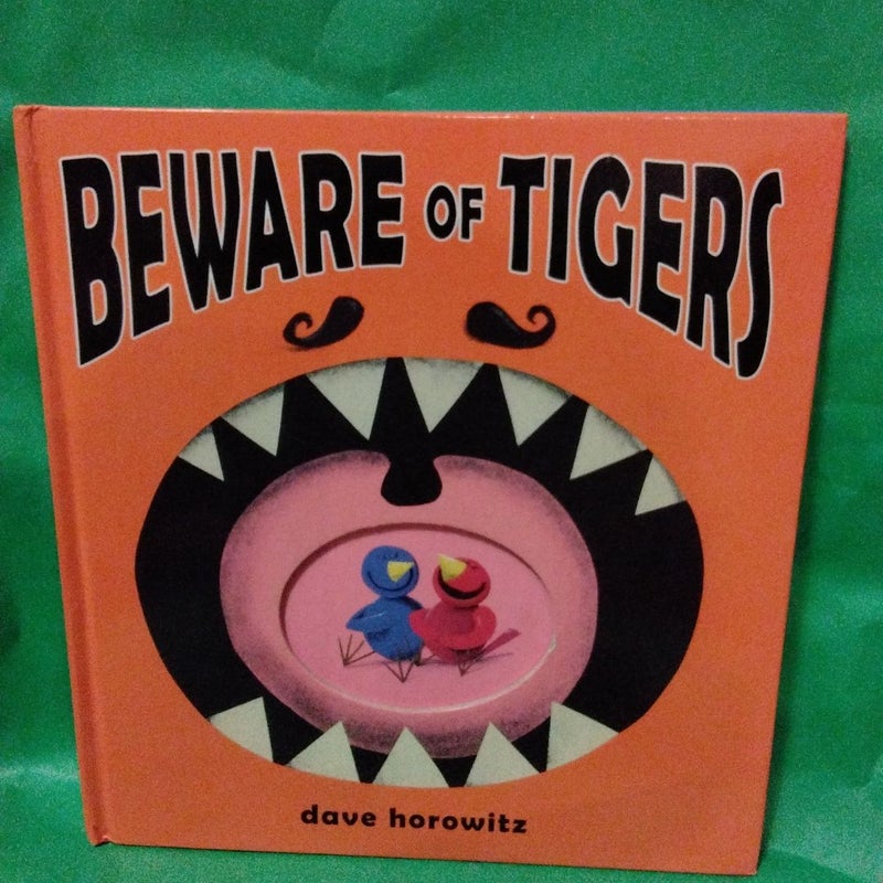 Beware of Tigers