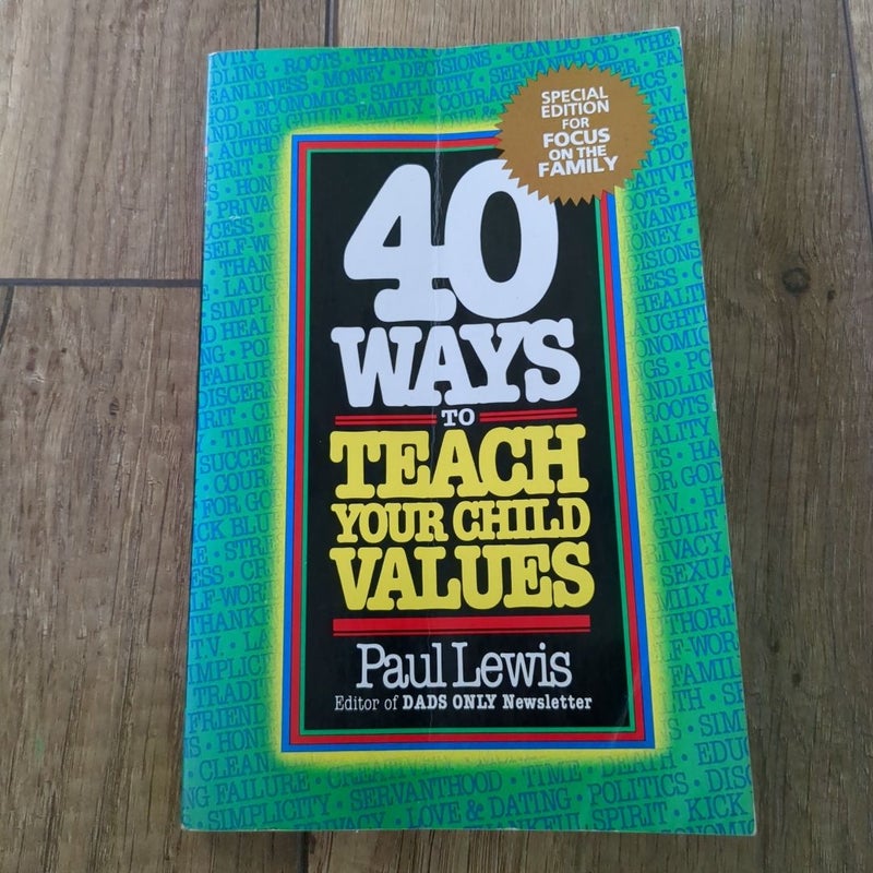 40 Eays To Teach Your Child Values