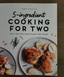 5-Ingredient Cooking for Two