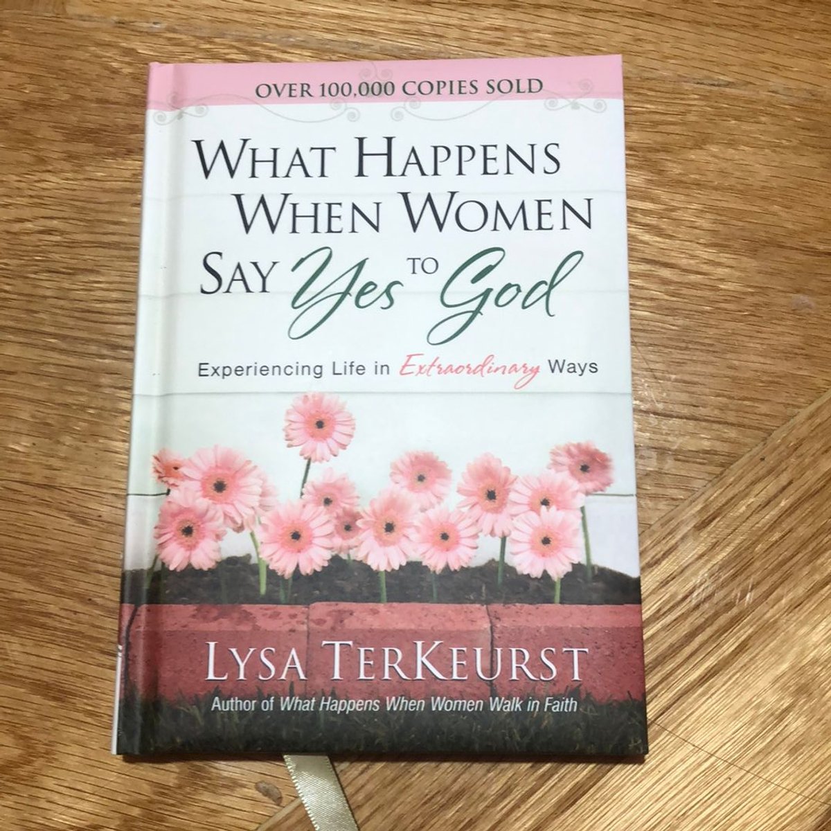 What Happens When Women Say Yes to God by Lysa TerKeurst