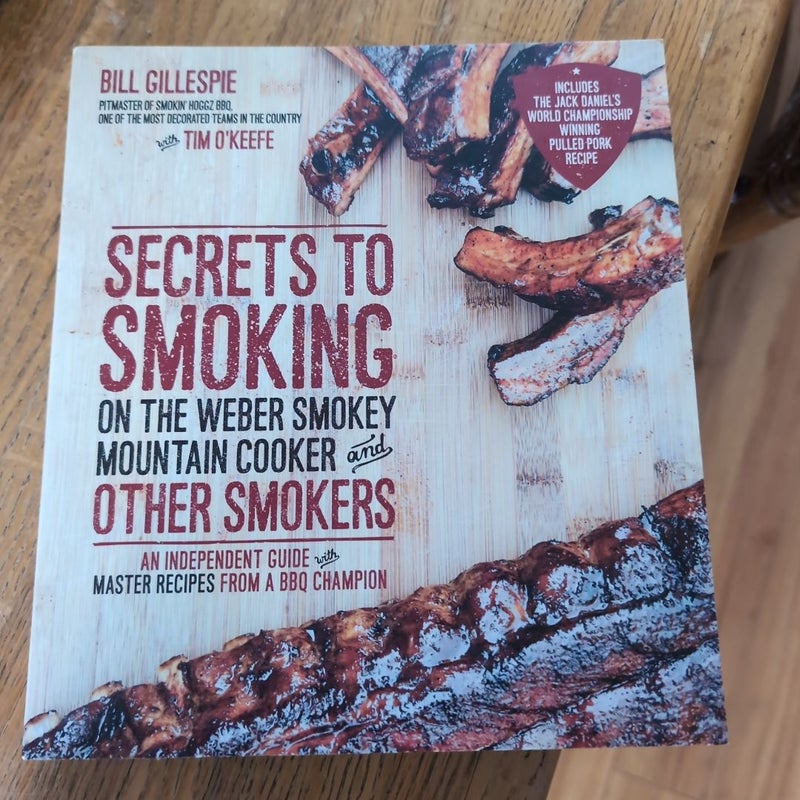 Secrets to Smoking on the Weber Smokey Mountain Cooker and Other Smokers