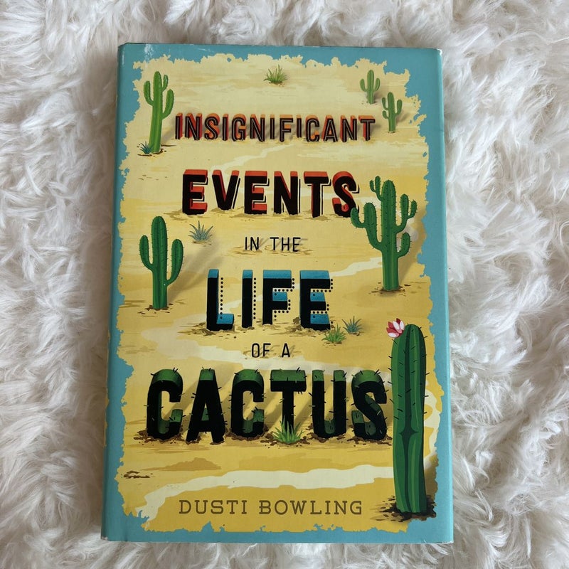 Insignificant Events in the Life of a Cactus