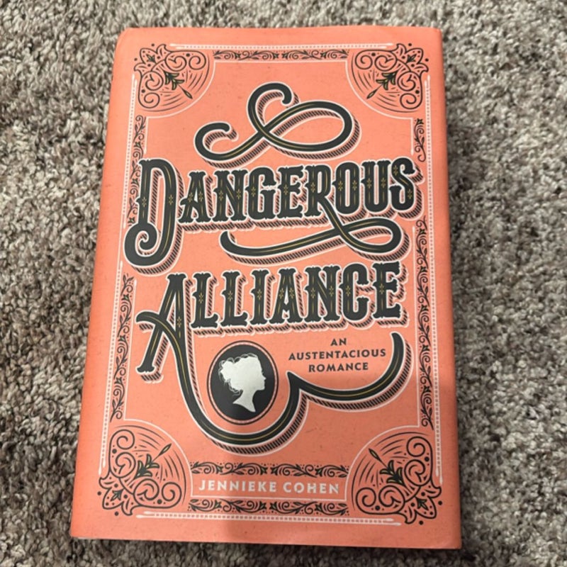 Dangerous Alliance: an Austentacious Romance