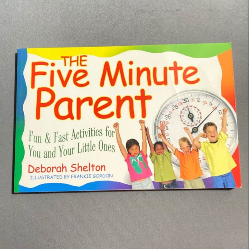 The Five Minute Parent