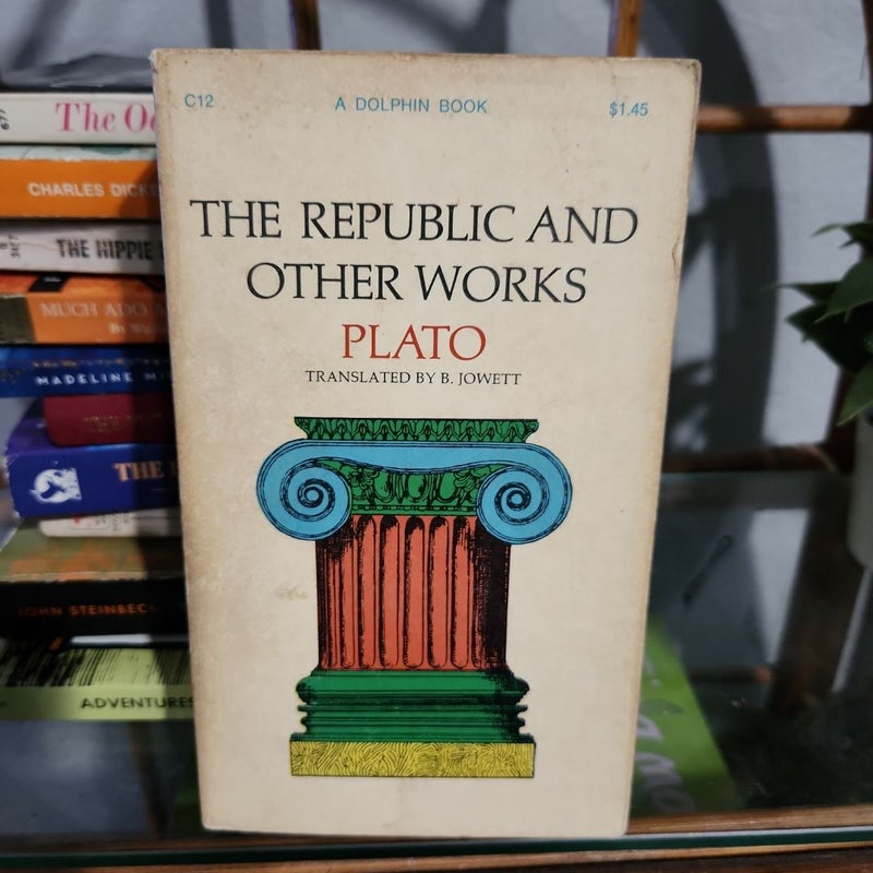 The Republic and Other Works/Plato