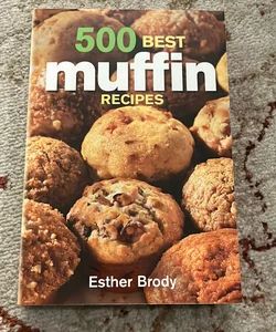 500 Best Muffin Recipes