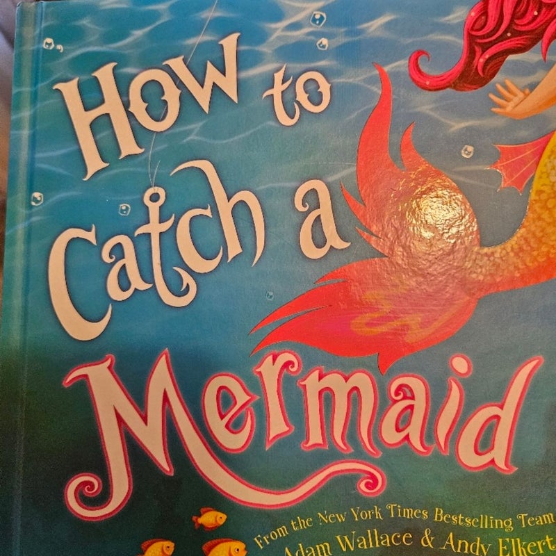 How to catch a mermaid. Hardcover