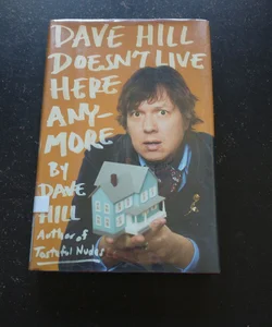 Dave Hill Doesn't Live Here Anymore