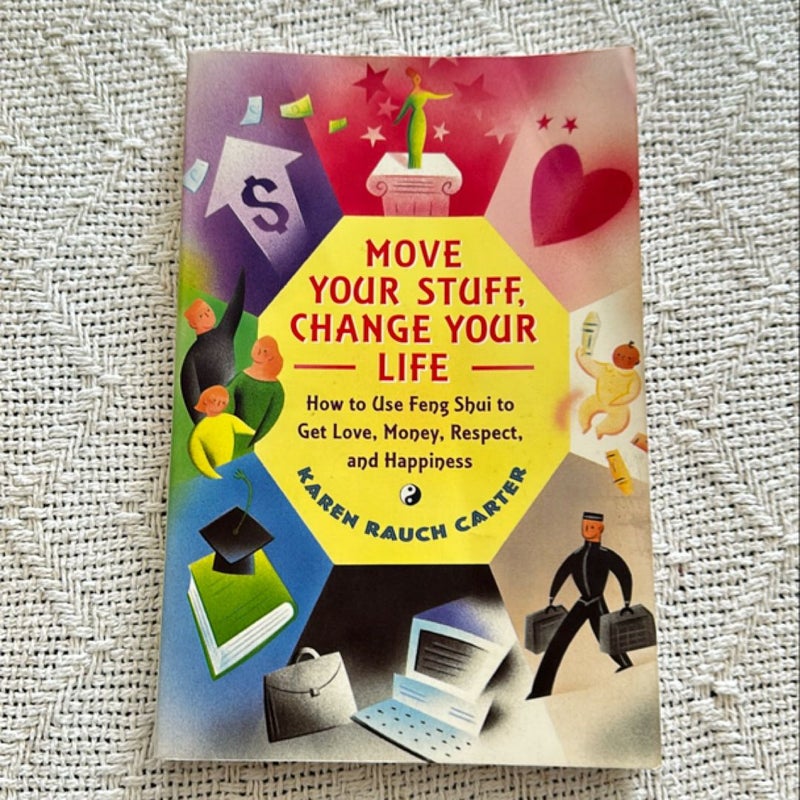 Move Your Stuff, Change Your Life