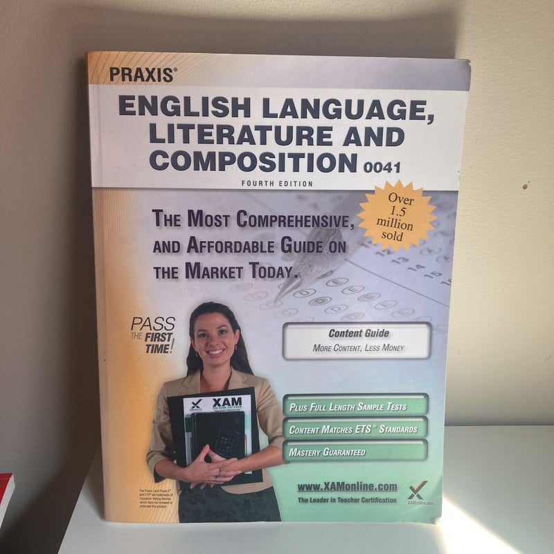 Praxis English Language, Literature and Composition 0041 Teacher Certification Study Guide Test Prep