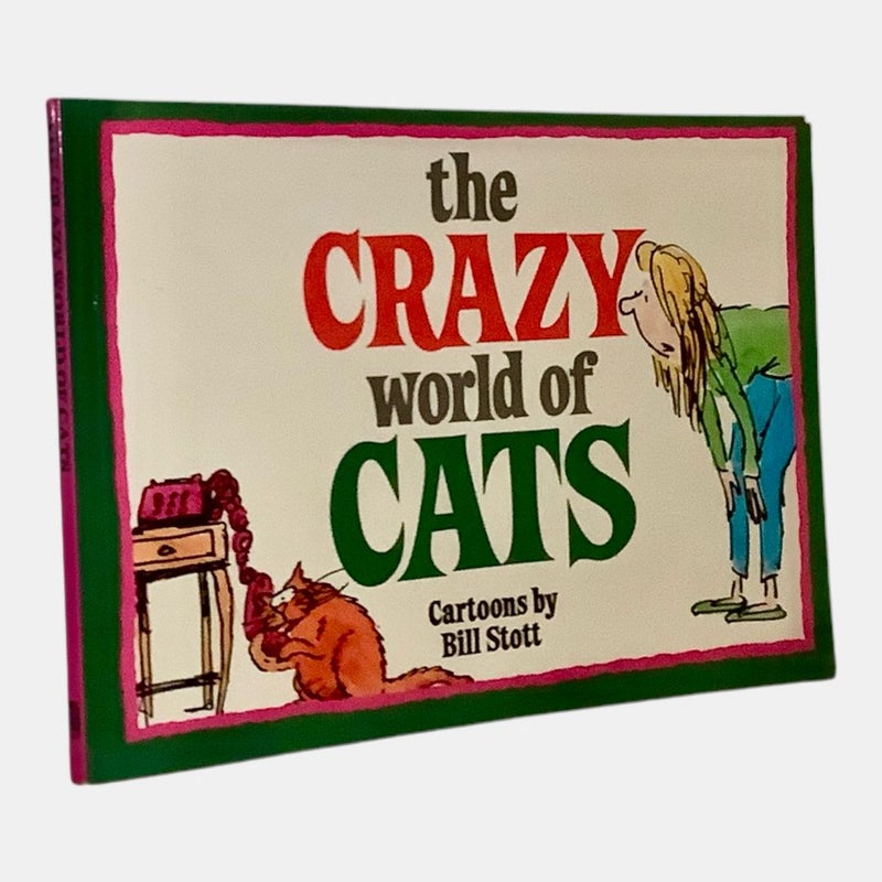 The Crazy World of Cats