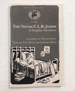 The Young C.L.R. James: A Graphic Novelette