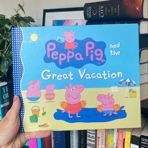 Peppa Pig and the Great Vacation