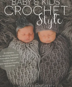 Baby & Kids Crochet Style