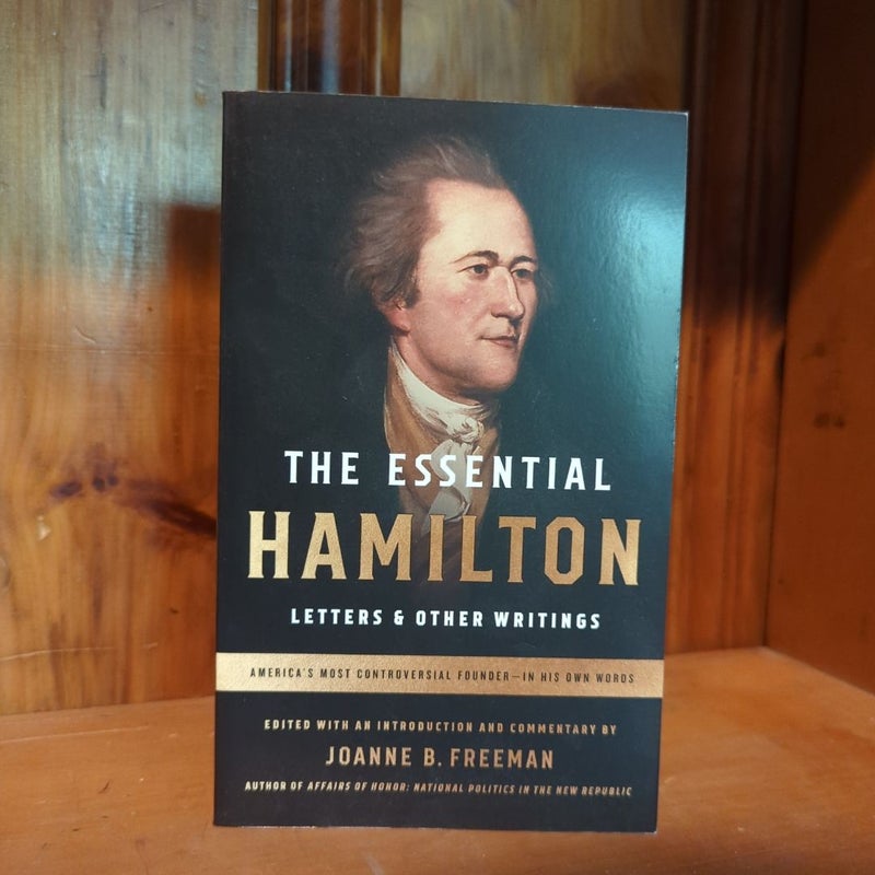 The Essential Hamilton: Letters and Other Writings