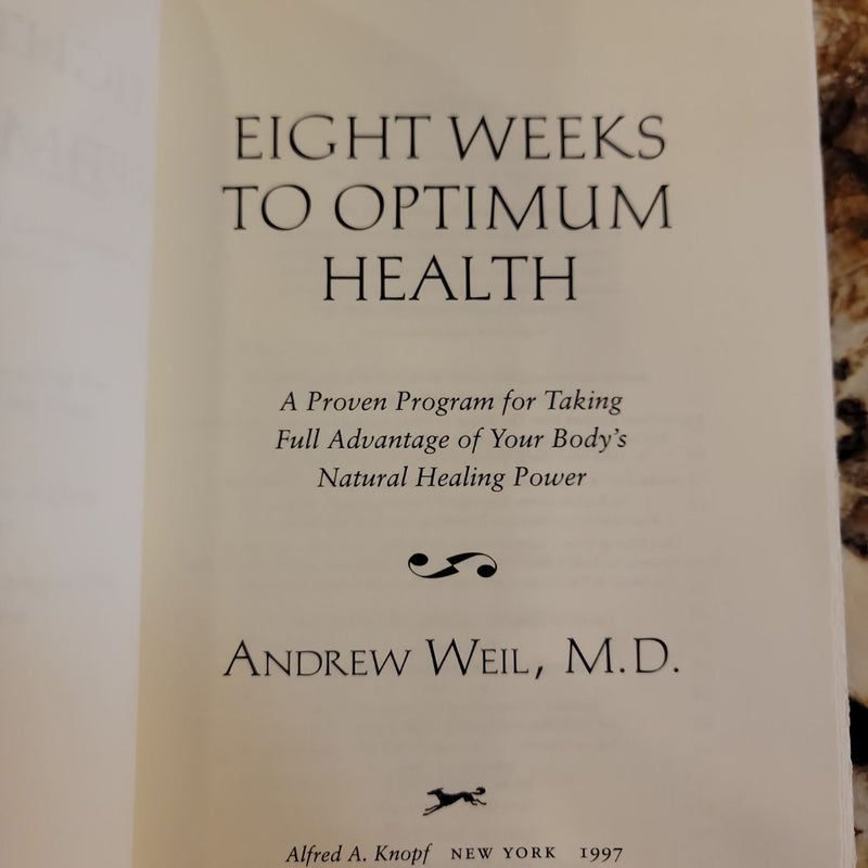 Eight Weeks to Optimum Health