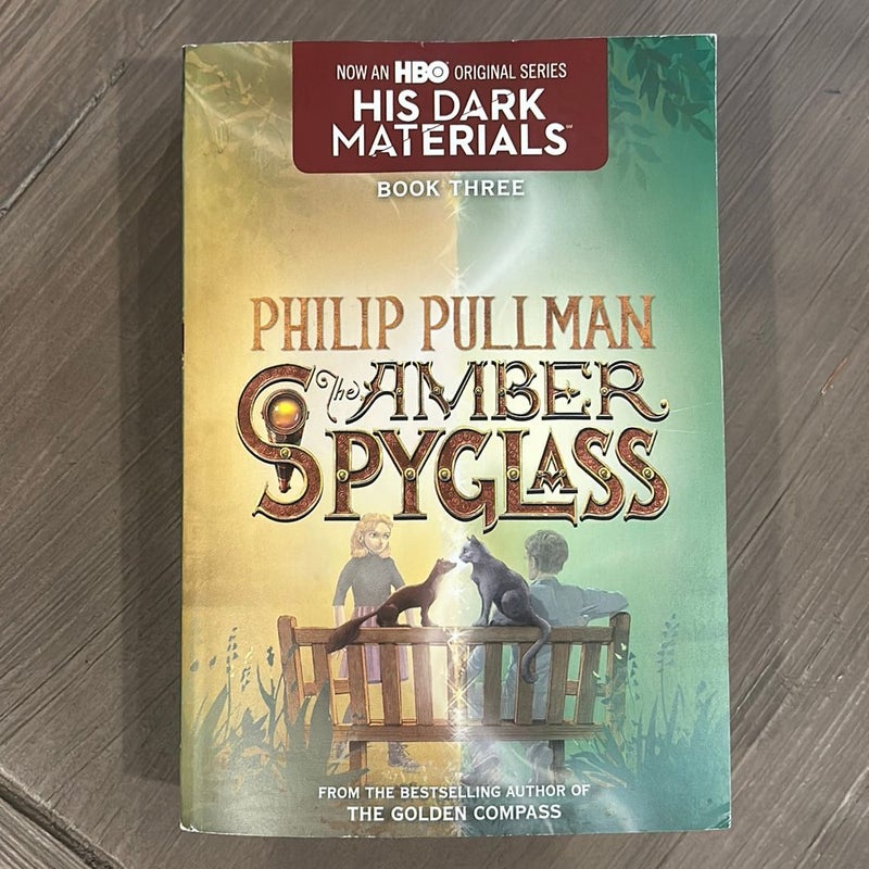 His Dark Materials: the Amber Spyglass (Book 3)