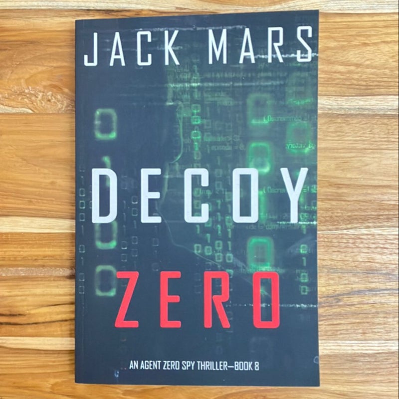 Decoy Zero (an Agent Zero Spy Thriller-Book #8)